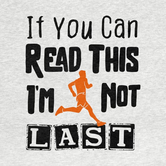 IF YOU CAN READ THIS I'M NOT LAST by Chichid_Clothes